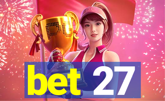 bet 27